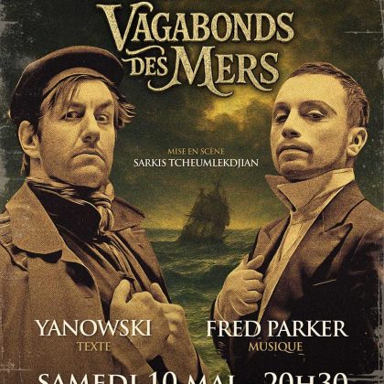 Vagabonds des Mers – Cirque des Mirages – Parker & Yanowski – à l’Expressoir le 10 mai 2025